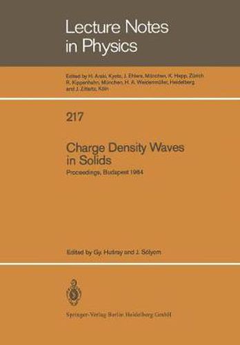 Cover image for Charge Density Waves in Solids: Proceedings of the International Conference Held in Budapest, Hungary, September 3-7, 1984