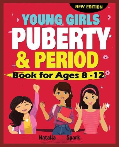 Cover image for Young Girls Puberty and Period Book for Ages 8-12 years [New Edition]