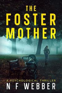 Cover image for The Foster Mother - A Psychological Thriller