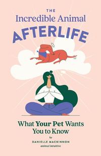 Cover image for The Incredible Animal Afterlife