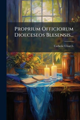 Cover image for Proprium Officiorum Dioeceseos Blesensis...