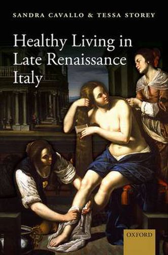 Cover image for Healthy Living in Late Renaissance Italy