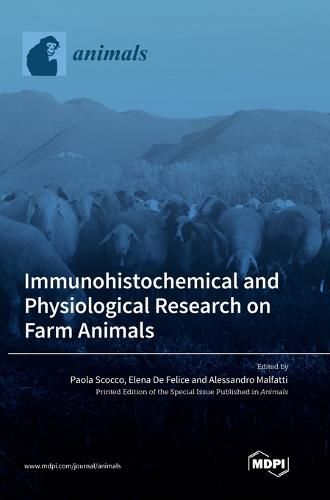 Cover image for Immunohistochemical and Physiological Research on Farm Animals