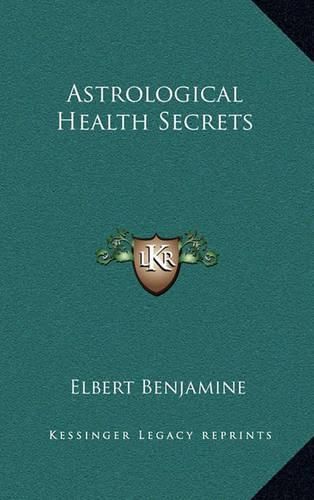 Cover image for Astrological Health Secrets