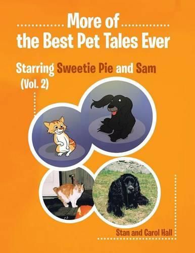 Cover image for More of... the Best Pet Tales Ever: Starring Sweetie Pie and Sam (Vol. 2)