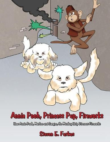 Annie Pooh, Princess Pup, Fireworks: How Annie Pooh, MarLee and Sangee, the Monkey Help Discover Fireworks