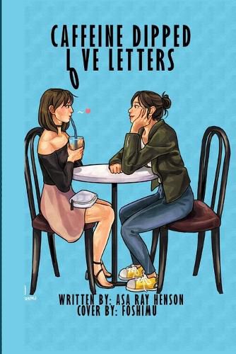 Cover image for Caffeine Dipped Love Letters