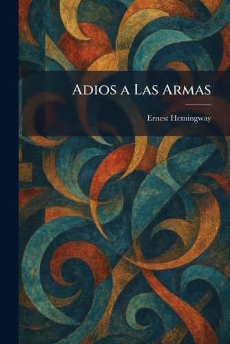 Cover image for Adios a Las Armas