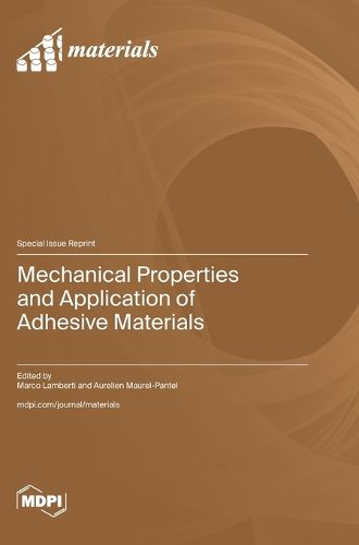 Mechanical Properties and Application of Adhesive Materials