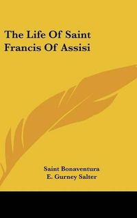 Cover image for The Life of Saint Francis of Assisi