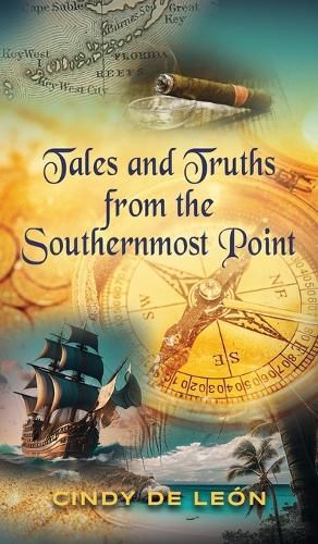 Cover image for Tales and Truths From The Southernmost Point