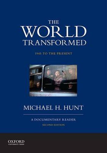 Cover image for The World Transformed, 1945 to the Present: A Documentary Reader