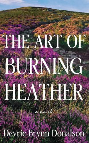 Cover image for The Art of Burning Heather