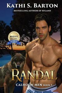 Cover image for Randal: Calhoun Men-Erotic Paranormal Wolf Shifter Romance