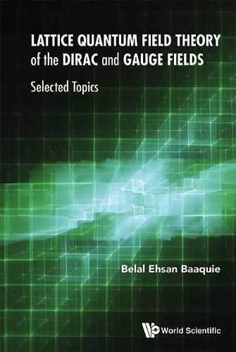 Cover image for Lattice Quantum Field Theory Of The Dirac And Gauge Fields: Selected Topics