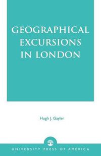 Cover image for Geographical Excursions in London