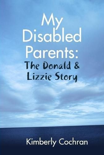 Cover image for My Disabled Parents: The Donald & Lizzie Story