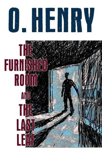 Cover image for The Furnished Room and The Last Leaf