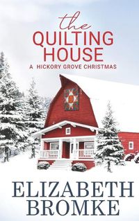 Cover image for The Quilting House, A Hickory Grove Christmas