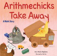 Cover image for Arithmechicks Take Away: A Math Story