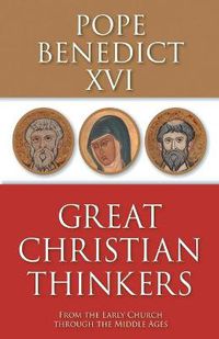 Cover image for Great Christian Thinkers: From the Early Church through the Middle Ages