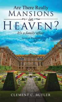 Cover image for Are There Really Mansions in Heaven?, Second Edition: It's a Family Affair