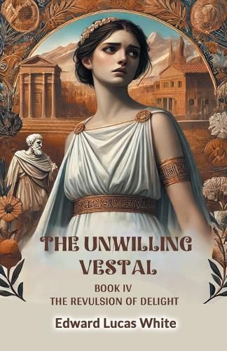 Cover image for The Unwilling Vestal BOOK IV (Edition2024)