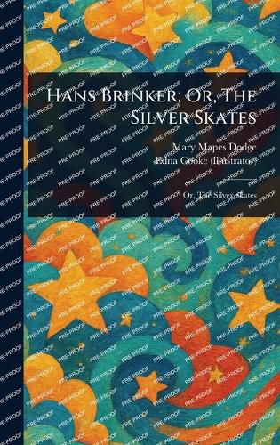 Cover image for Hans Brinker; Or, The Silver Skates