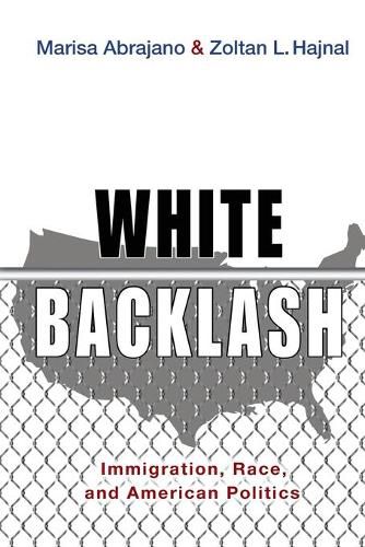 Cover image for White Backlash: Immigration, Race, and American Politics