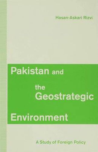 Cover image for Pakistan and the Geostrategic Environment: A Study of Foreign Policy