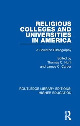 Cover image for Religious Colleges and Universities in America: A Selected Bibliography