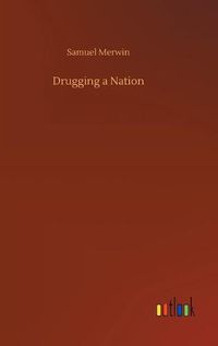 Cover image for Drugging a Nation