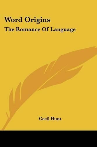 Cover image for Word Origins: The Romance of Language
