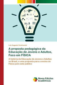 Cover image for A proposta pedagogica da Educacao de Jovens e Adultos, Foco em FISICA