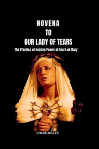 Cover image for Novena to Our Lady of Tears
