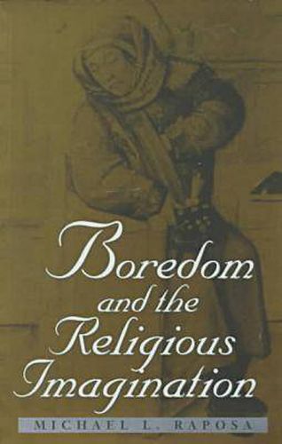 Cover image for Boredom and the Religious Imagination