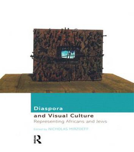 Cover image for Diaspora and Visual Culture: Representing Africans and Jews