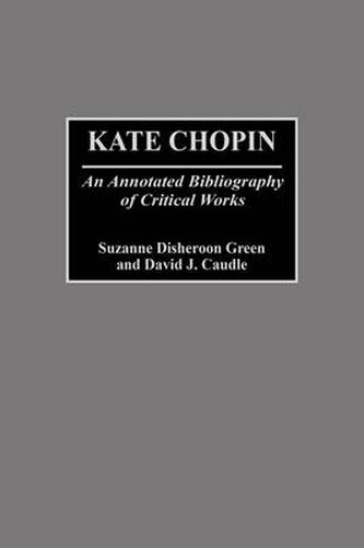 Kate Chopin: An Annotated Bibliography of Critical Works