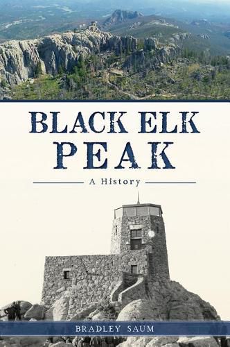 Cover image for Black Elk Peak: A History