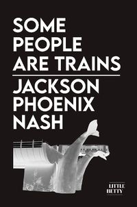 Cover image for Some People Are Trains