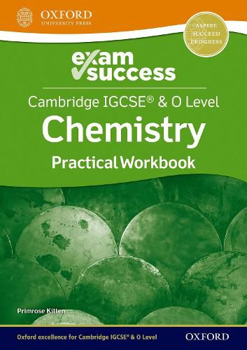 Cover image for Cambridge IGCSE (R) & O Level Chemistry: Exam Success Practical Workbook