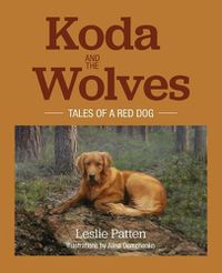 Cover image for Koda and the Wolves: Tales of a Red Dog