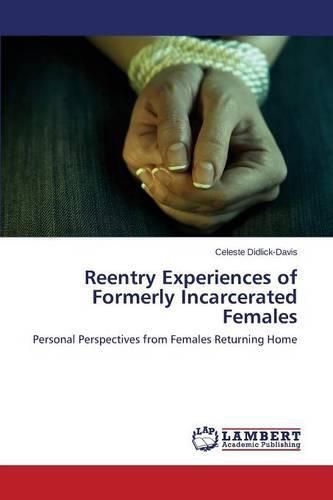 Cover image for Reentry Experiences of Formerly Incarcerated Females