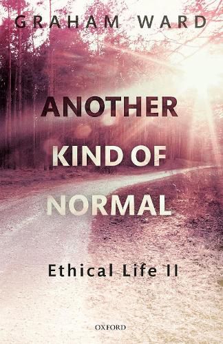 Cover image for Another Kind of Normal: Ethical Life II