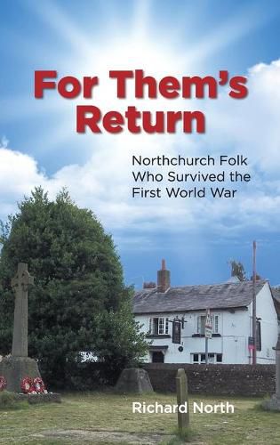 Cover image for For Them's Return: Northchurch Folk Who Survived the First World War