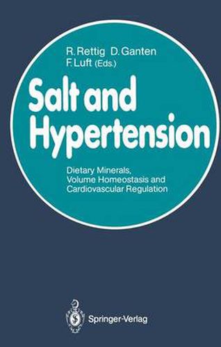 Salt and Hypertension: Dietary Minerals, Volume Homeostasis and Cardiovascular Regulation