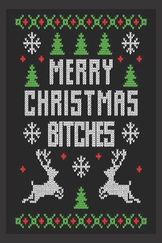 Merry Christmas bitches