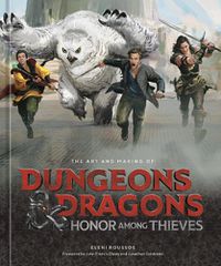 Cover image for The Art and Making of Dungeons & Dragons: Honor Among Thieves
