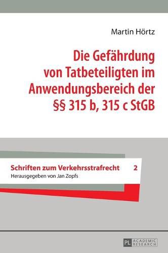 Cover image for Die Gefaehrdung Von Tatbeteiligten Im Anwendungsbereich Der  315 B, 315 C Stgb