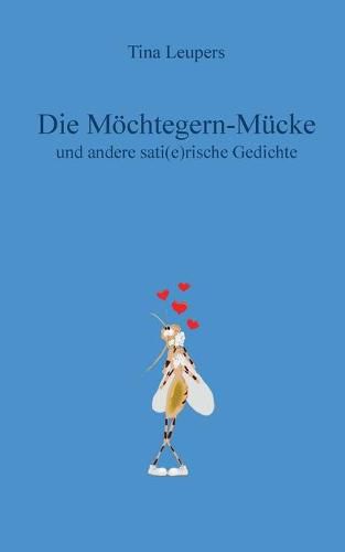 Cover image for Die Moechtegern-Mucke: und andere sati(e)rische Gedichte